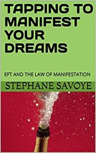 TAPPING TO MANIFEST YOUR DREAMS- EFT AND THE LAW OF MANIFESTATION